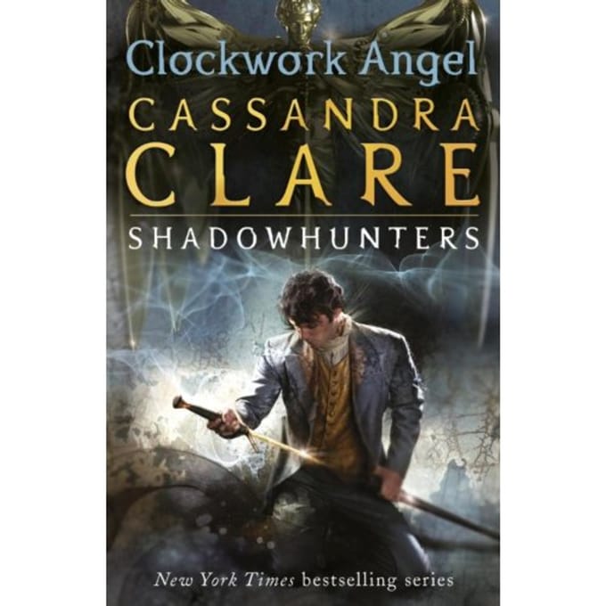 The Infernal Devices 1: Clockwork Angel - The Infernal Devices - Cassandra Clare