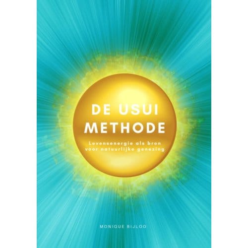 De Usui Methode - Monique Bijloo