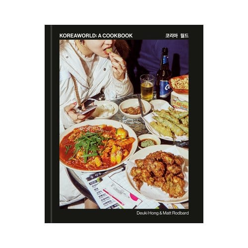 Koreaworld: A Cookbook - Deuki Hong
