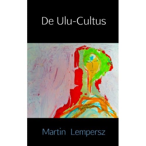 De Ulu-Cultus - Martin Lempersz