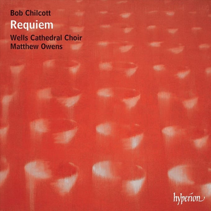 Wells Cathedral Choir, Nash Ensemble, Matthew Owens - Chilcott: Requiem (CD)
