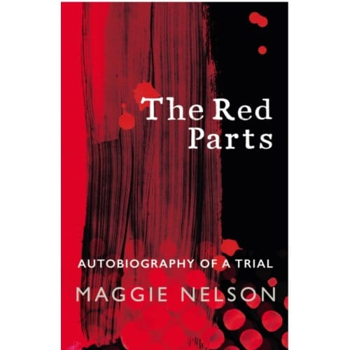 The Red Parts - Maggie Nelson