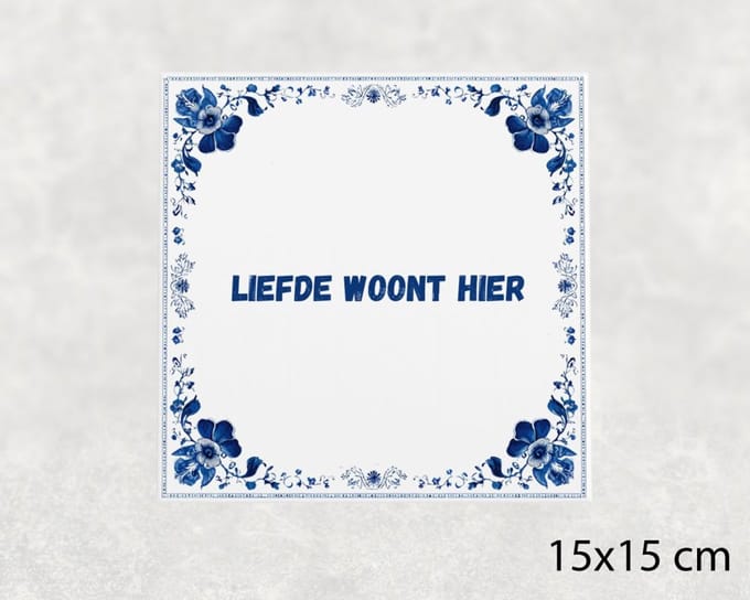 Spreuk tegel 15x15 cm Liefde woont hier