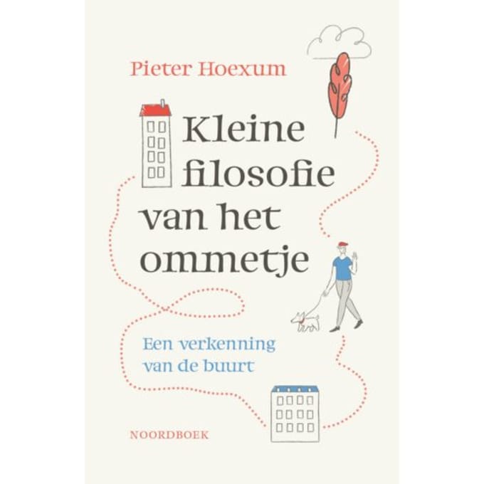 Kleine Filosofie Van Het Ommetje - Pieter Hoexum