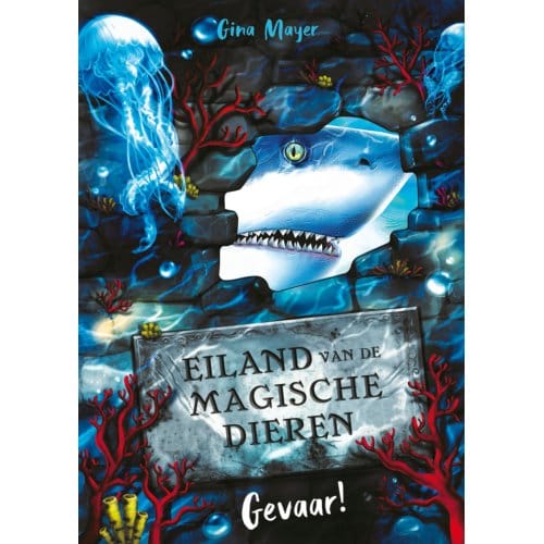 Gevaar! - Eiland Van De Magische Dieren - Gina Mayer