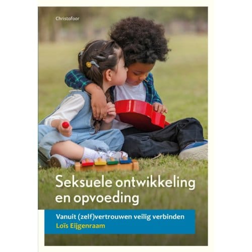 Seksuele Ontwikkeling En Opvoeding - Opgroeien - Loïs Eijgenraam