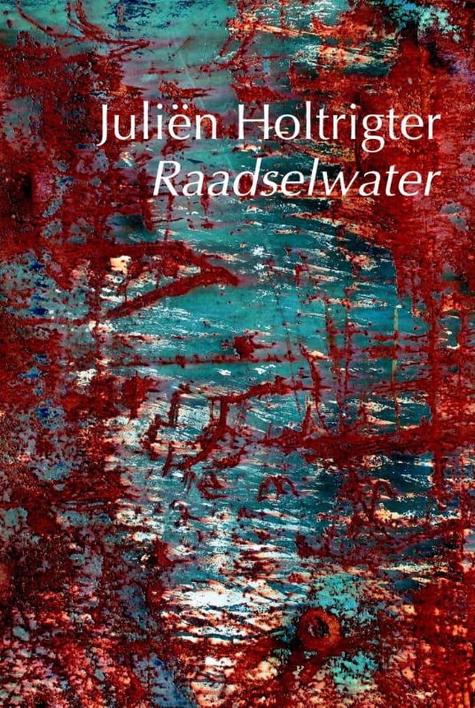 Raadselwater - Juliën Holtrigter