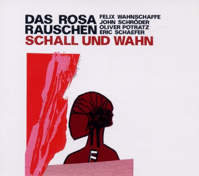 Das Rosa Rauschen - Schall Und Wahn (CD)