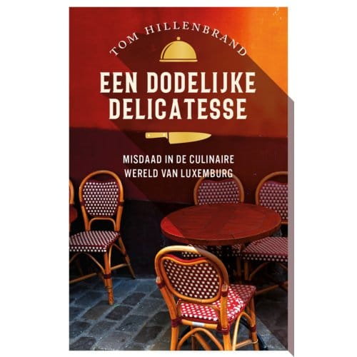 Een Dodelijke Delicatesse - Moord Op Het Menu - Tom Hillenbrand