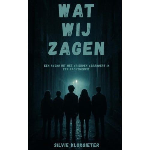 Wat Wij Zagen - Silvie Klokgieter
