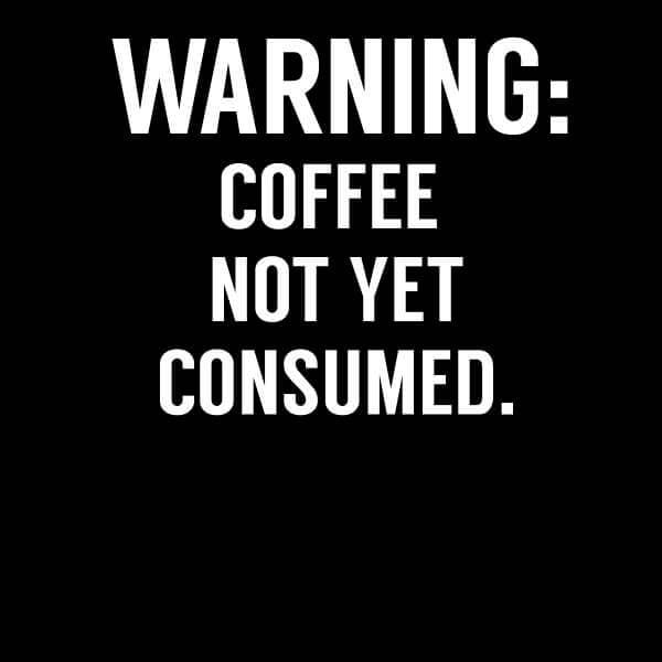 Coffee Not Yet Consumed Women's T-Shirt - Black - 3XL