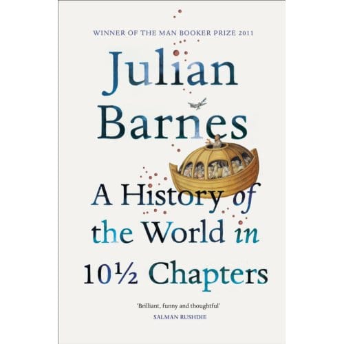 A History Of The World In 10 1/2 Chapters - Julian Barnes