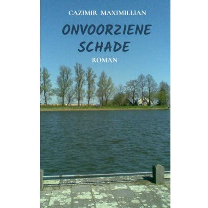 Onvoorziene Schade - Cazimir Maximillian