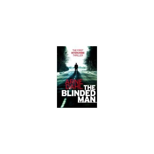 The Blinded Man - Arne Dahl