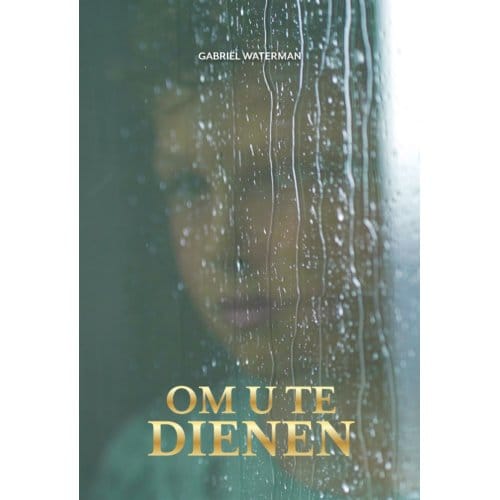 Om U Te Dienen - Gabriel Waterman