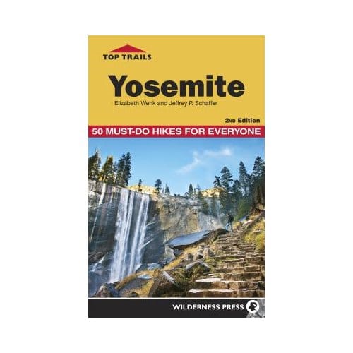 Top Trails: Yosemite - Elizabeth Wenk