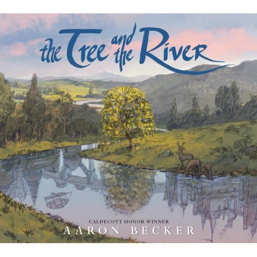 The Tree And The River - Aaron Becker
