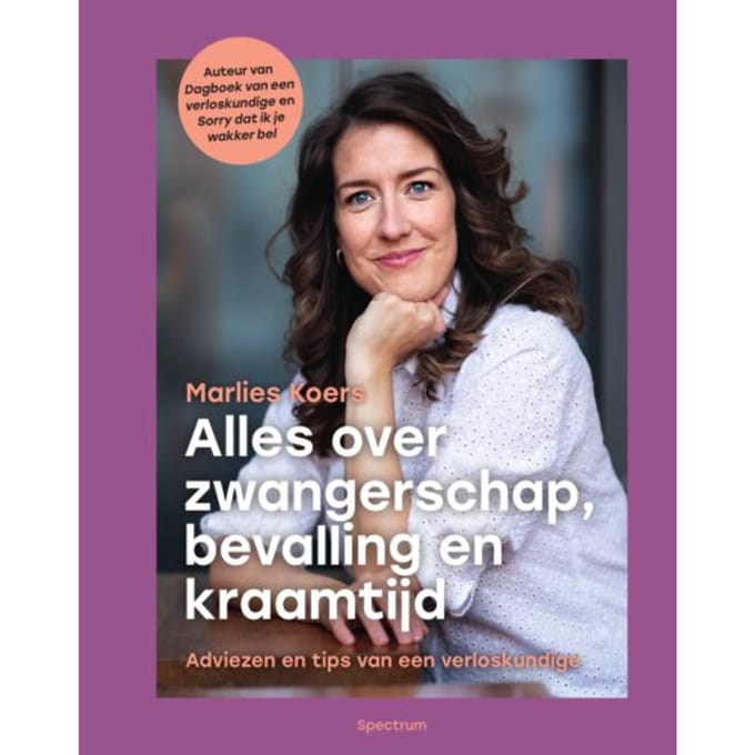 Alles Over Zwangerschap, Bevalling En Kraamtijd - Marlies Koers