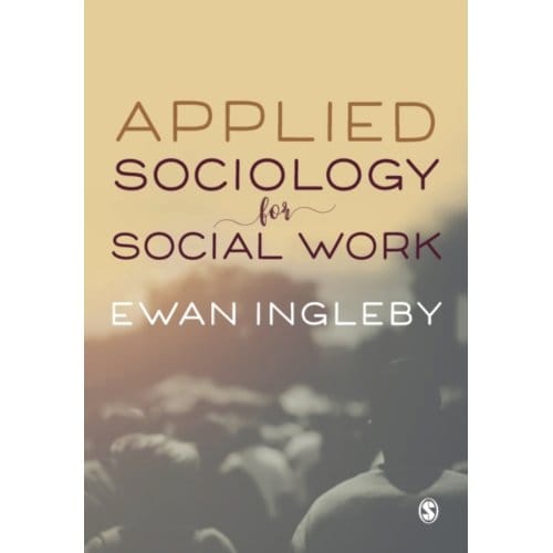 Applied Sociology For Social Work - Ewan Ingleby