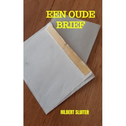 Een Oude Brief - Hilbert Sluiter