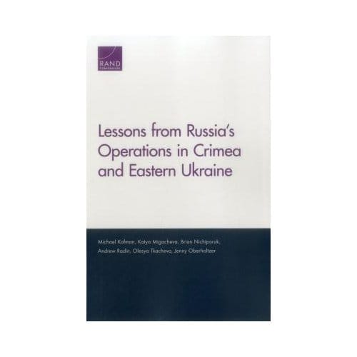 Lessons From Russia's Operations In Crimea And Eastern Ukraine - Kofman, Michael