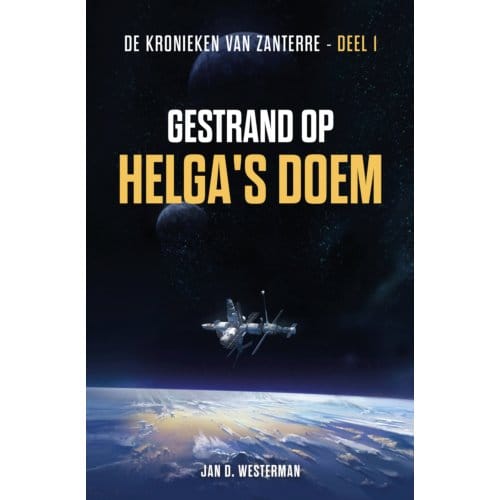 Gestrand Op Helga's Doem - De Kronieken Van Zanterre - Jan D. Westerman