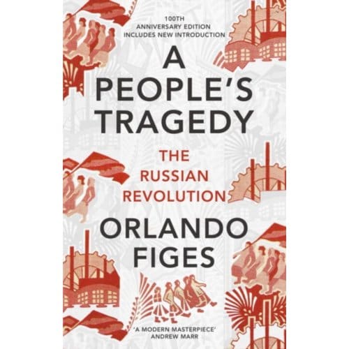 A People's Tragedy - Orlando Figes