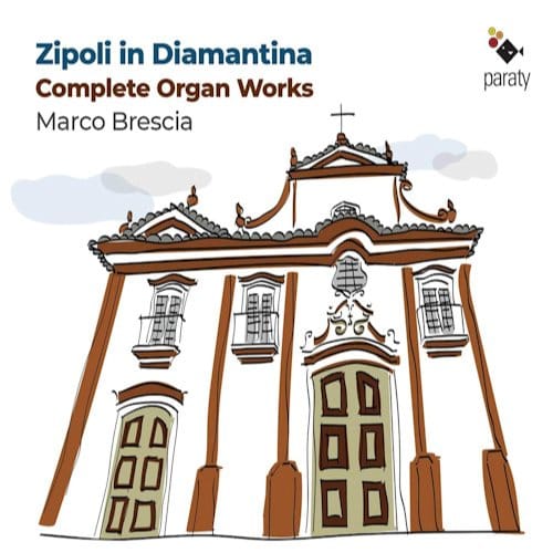 Marco Brescia - Zipoli in Diamantina - Complete Organ Works (CD)