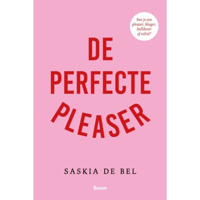 De Perfecte Pleaser - Saskia de Bel