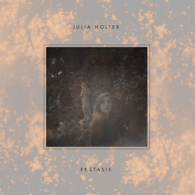 Ekstasis - Julia Holter