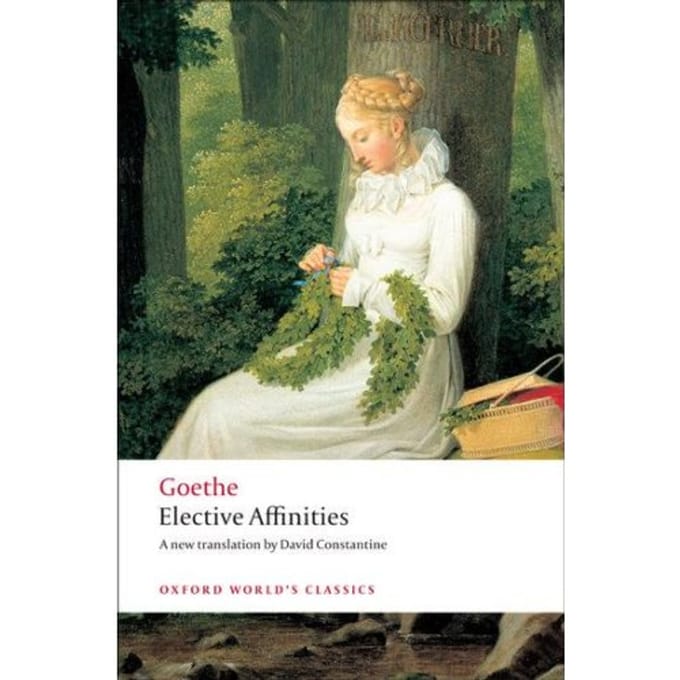 Elective Affinities - Oxford World's Classics - J. W. von Goethe