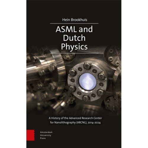 Asml And Dutch Physics - Hein Brookhuis