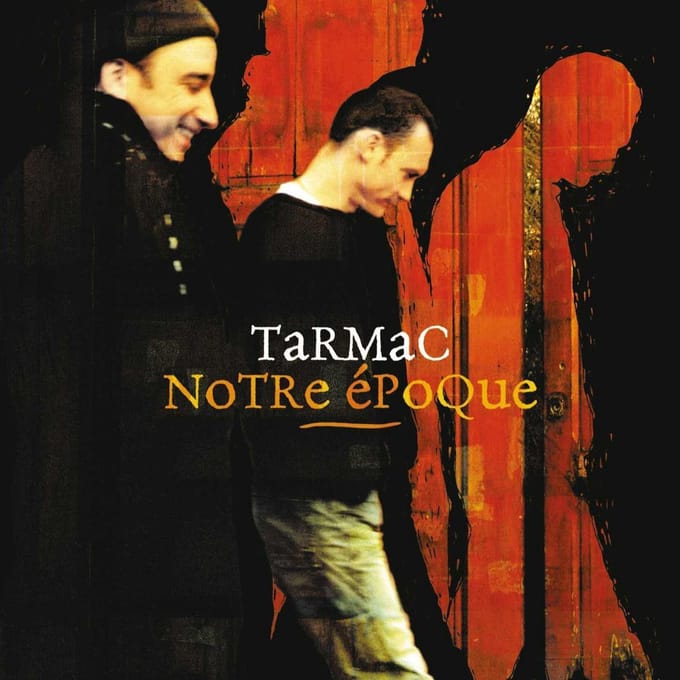 Tarmac - Notre Epoque (CD)