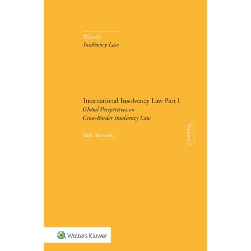 International Insolvency Law / Part I - Bob Wessels