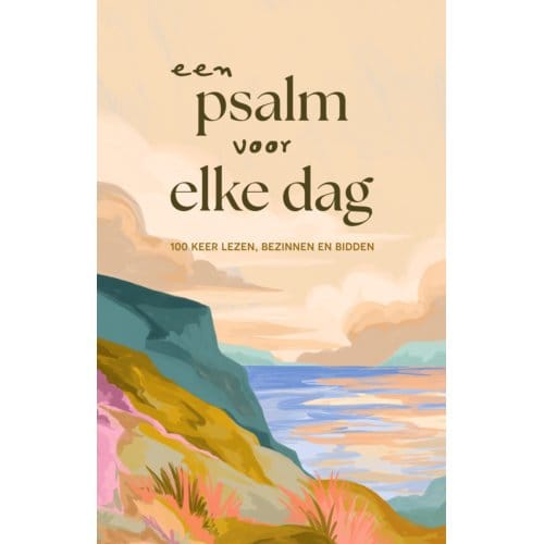 Een Psalm Voor Elke Dag - Diverse Auteurs
