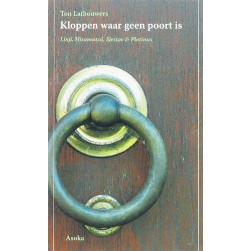 Kloppen Waar Geen Poort Is - T. Lathouwers