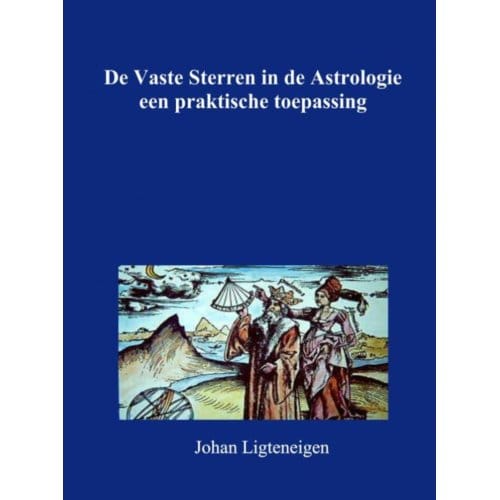 De Vaste Sterren In De Astrologie - Johan Ligteneigen