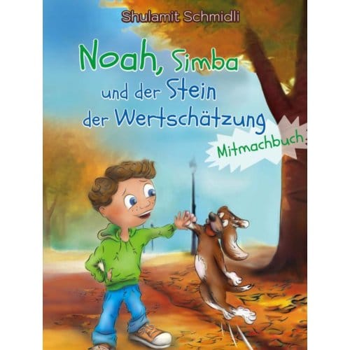 Noah,Simba Und Der Stein Der Wertschätzung - Shulamit Schmidli