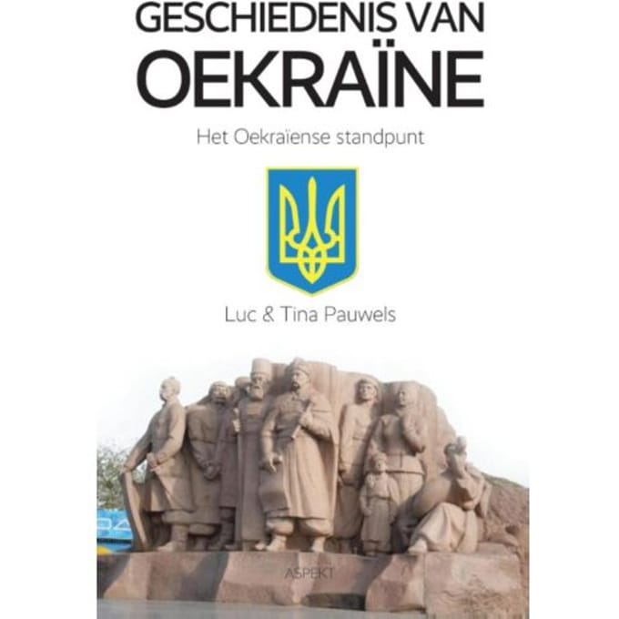 Geschiedenis Van Oekraïne - Luc Pauwels