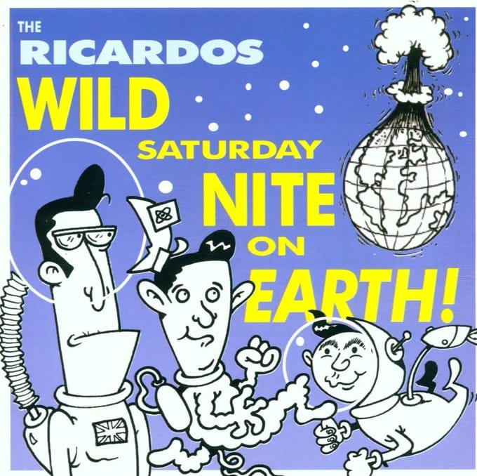 The Ricardos - Wild Saturday Night On Earth (CD)