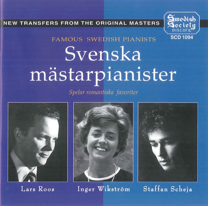 Inger Wikström, Staffan Scheja, Lars Roos - Famous Swedish Pianists (CD)