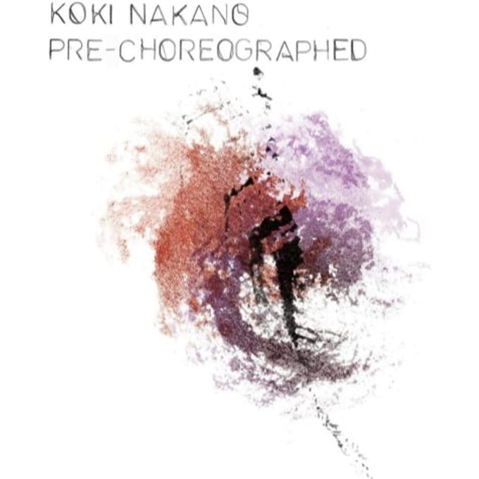 Koki Nakano - Pre-Choreographed (CD)