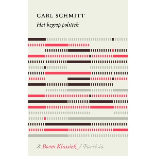 Het Begrip Politiek - Boom Klassiek - Carl Schmitt
