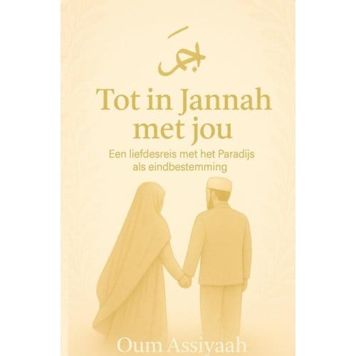 Tot In Jannah Met Jou - Oum Assiyaah