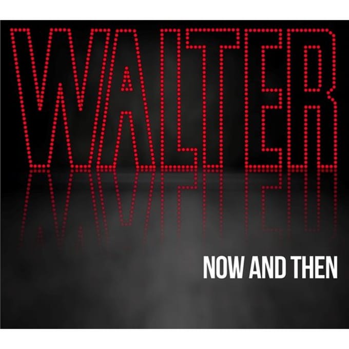 Walter - Now And Then - CD