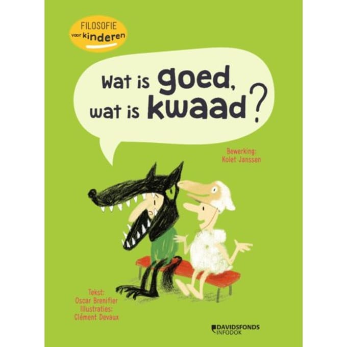 Wat Is Goed, Wat Is Kwaad ? - Oscar Brenifier