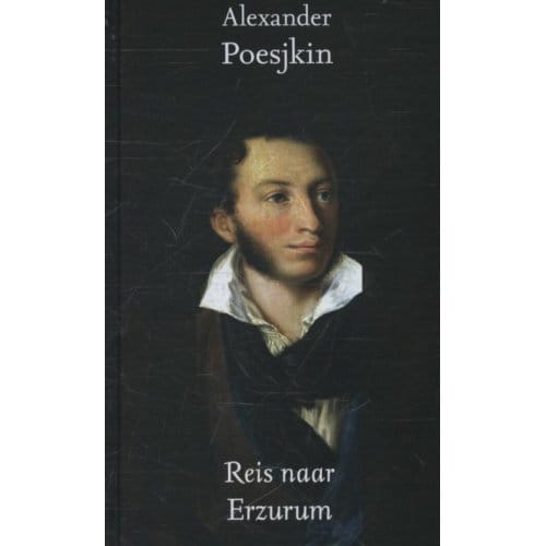 Reis Naar Erzurum - Alexander Poesjkin