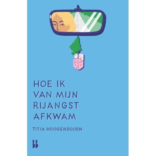 Hoe Ik Van Mijn Rijangst Afkwam - Titia Hoogendoorn