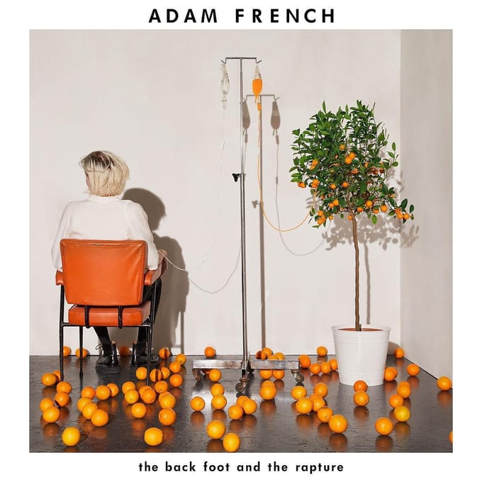 Back Foot And The Rapture - Adam French