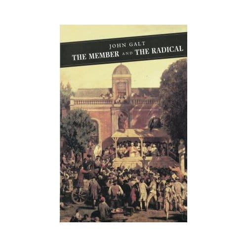 The Member And The Radical - Galt, John